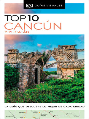 cover image of Cancún y Yucatán Guía Top 10